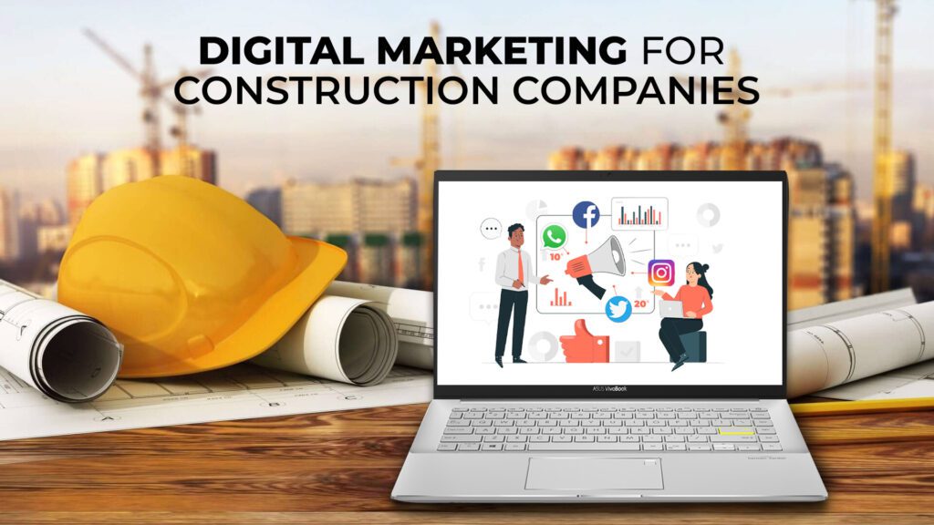 Digital Marketing for Construction Companies A Guide for 2023